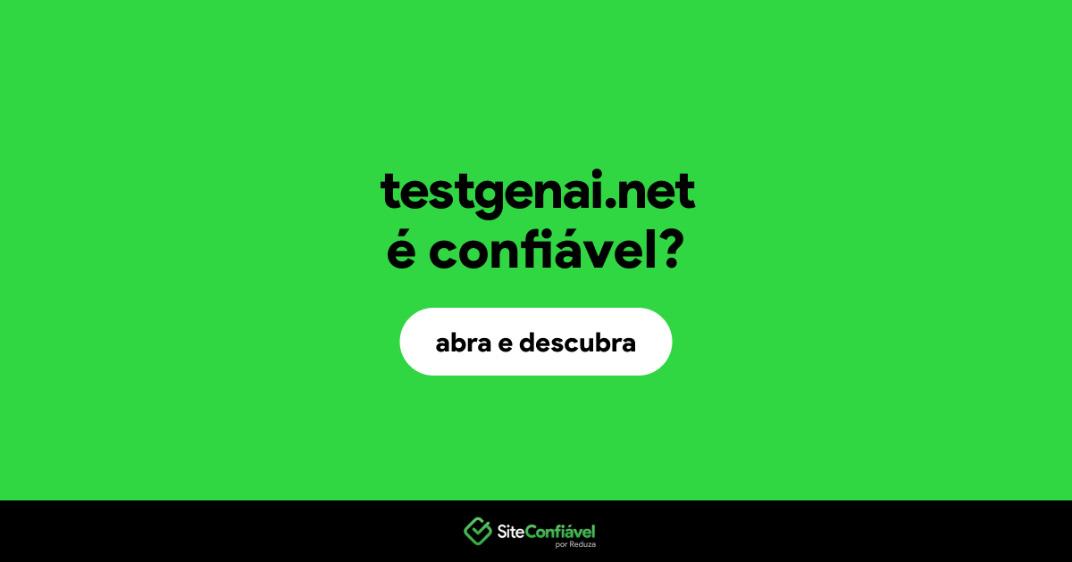 O site testgenai.net é confiável?