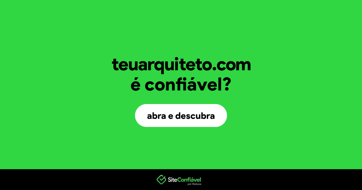 O site teuarquiteto.com é confiável?