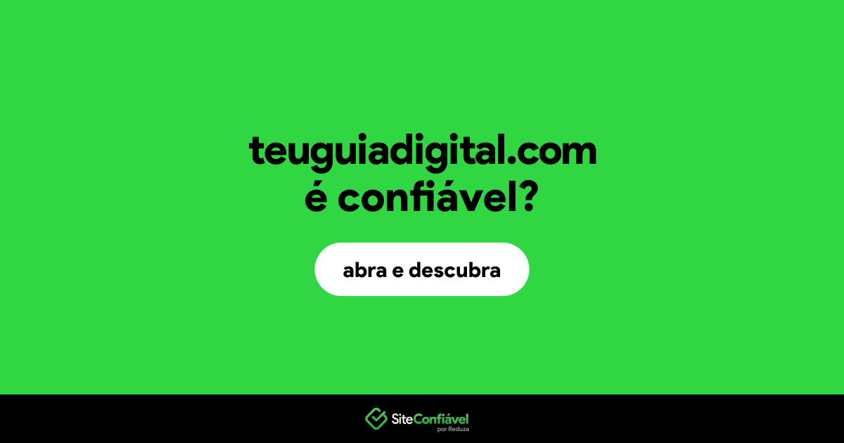 O site teuguiadigital.com é confiável?