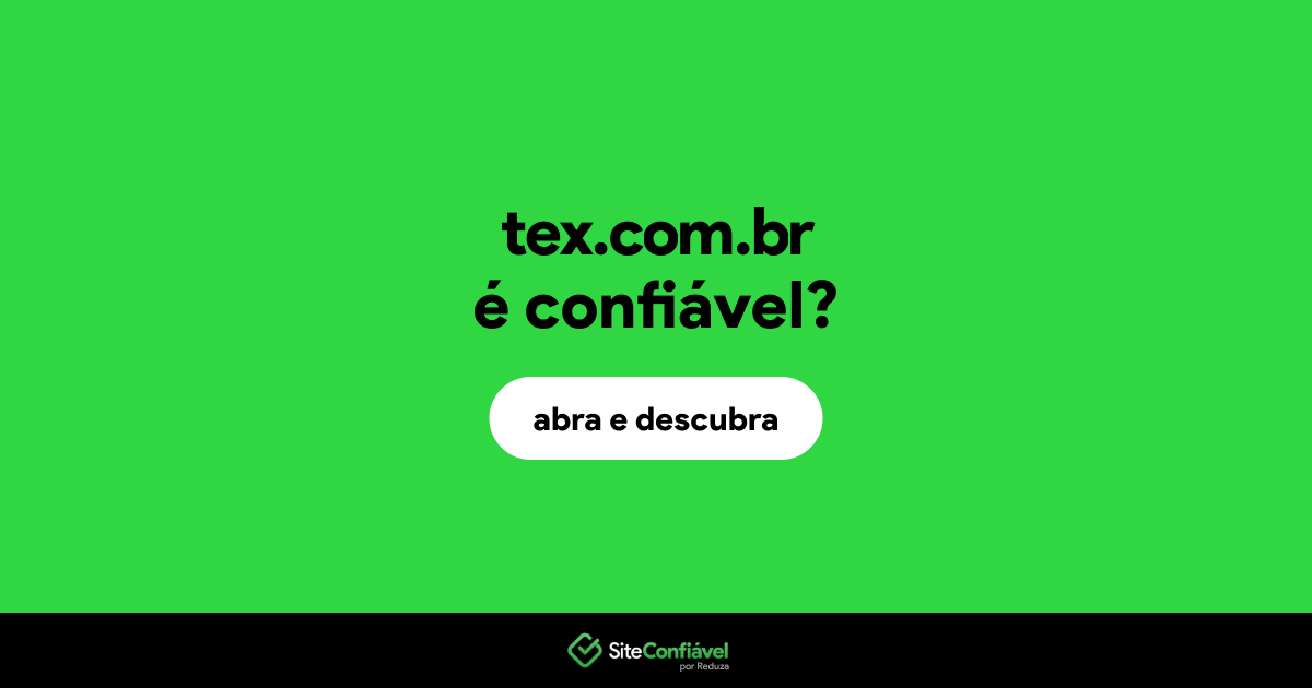 O site tex.com.br é confiável?