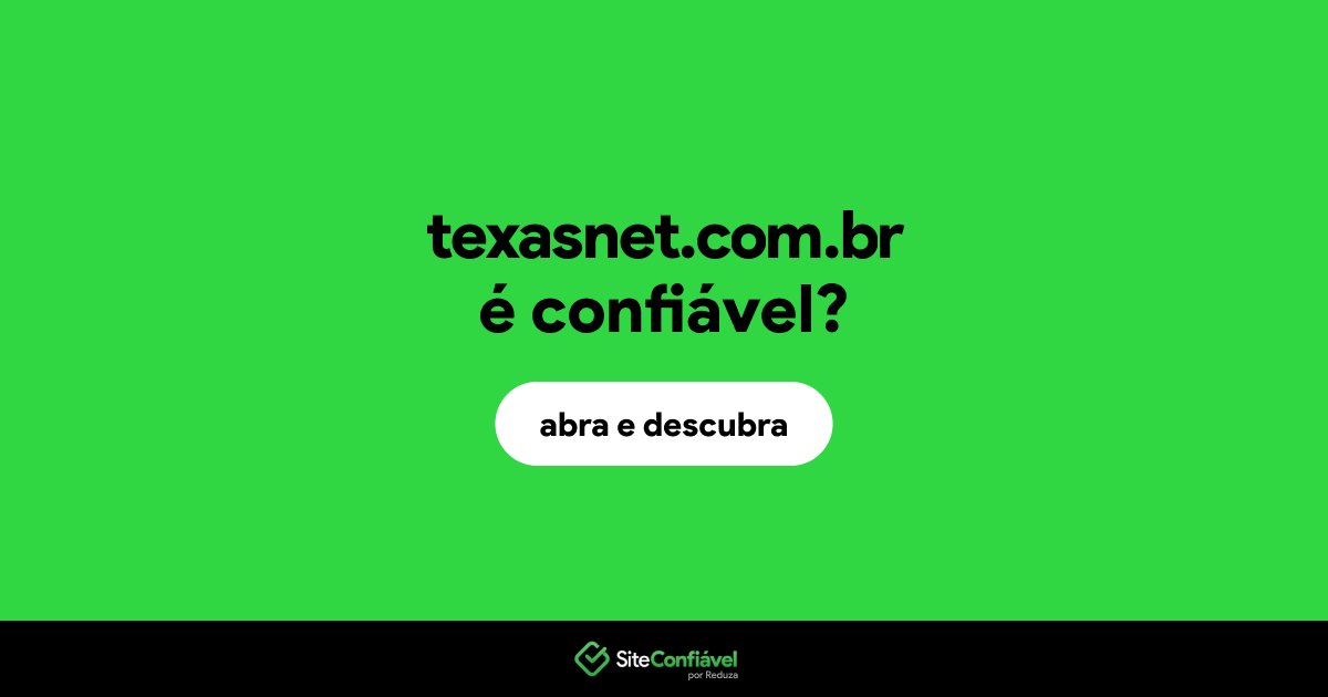 O site texasnet.com.br é confiável?
