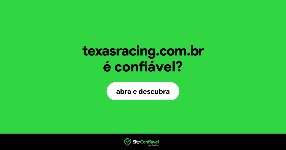 O site texasracing.com.br é confiável?