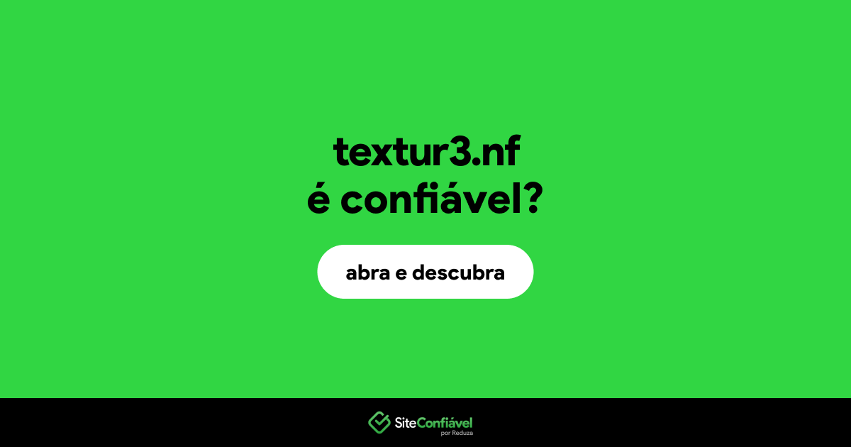 O site textur3.nf é confiável?