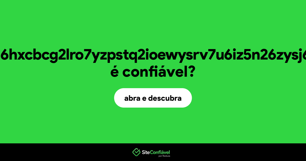 O site tfcw5fa2m66hxcbcg2lro7yzpstq2ioewysrv7u6iz5n26zysj6pqzid.onion é confiável?