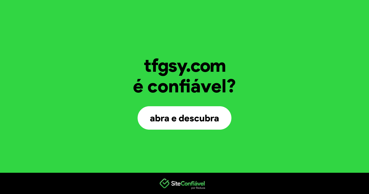O site tfgsy.com é confiável?
