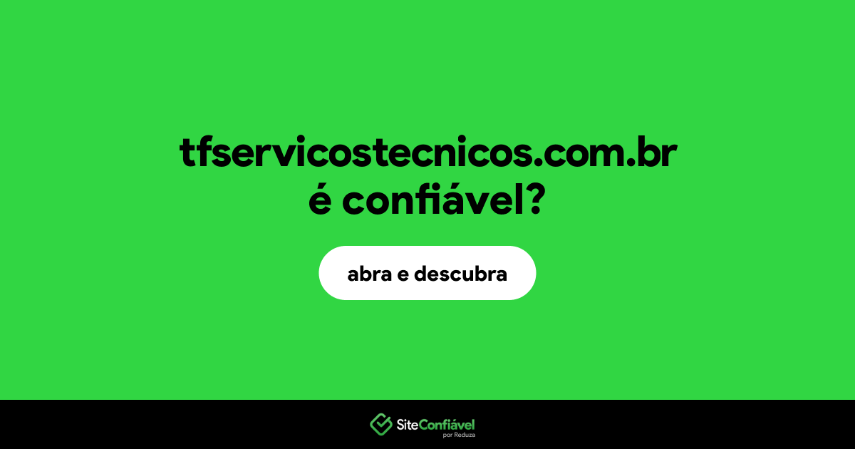 O site tfservicostecnicos.com.br é confiável?