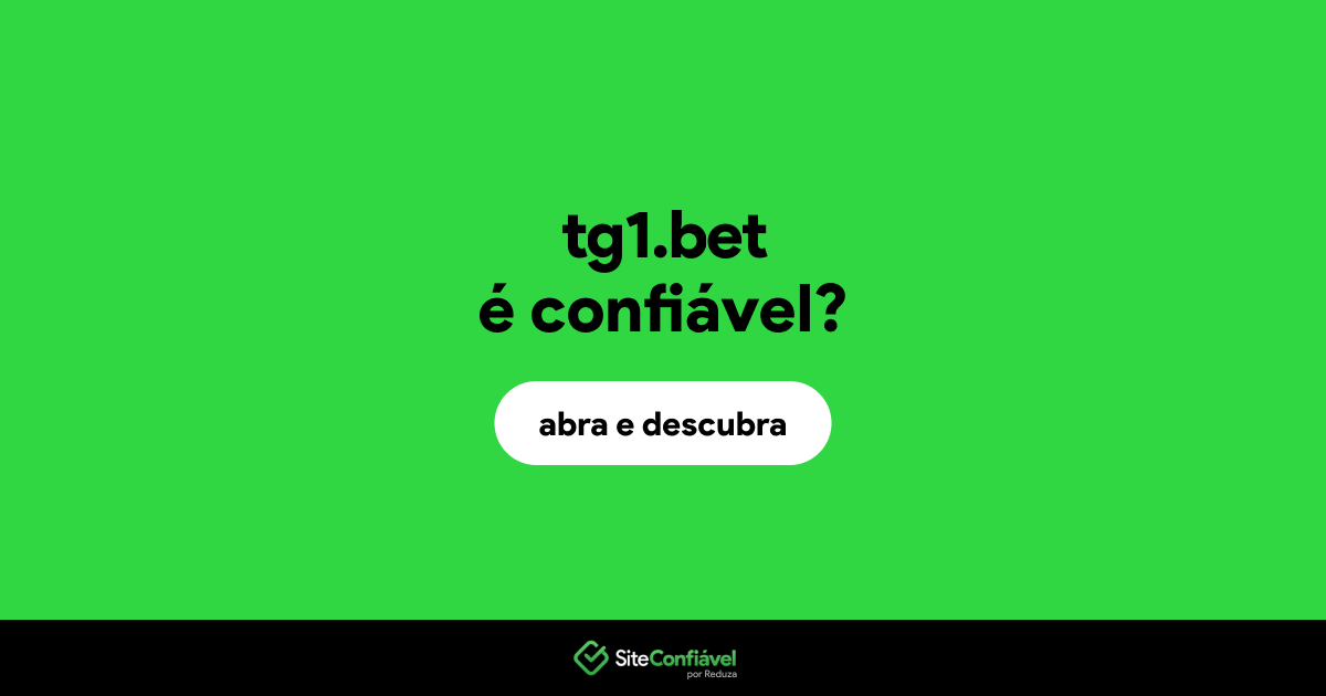 O site tg1.bet é confiável?