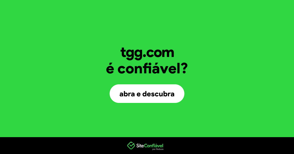 O site tgg.com é confiável?