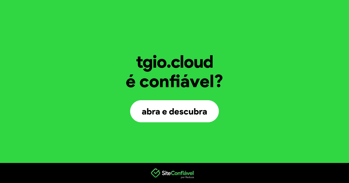 O site tgio.cloud é confiável?