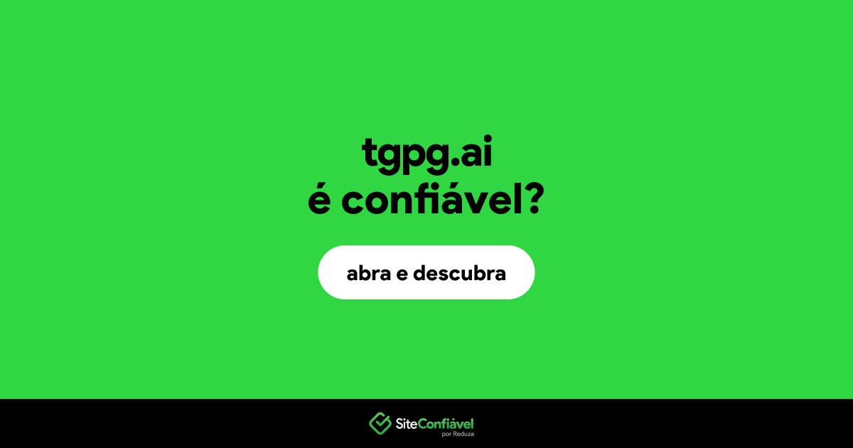 O site tgpg.ai é confiável?