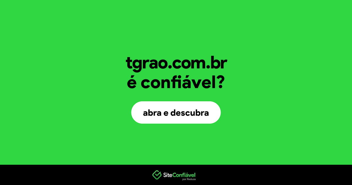 O site tgrao.com.br é confiável?
