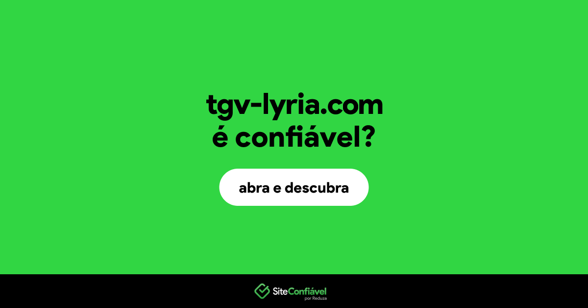 O site tgv-lyria.com é confiável?