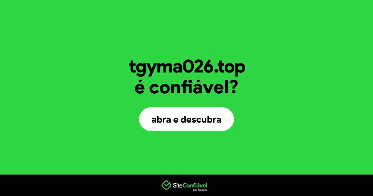 O site tgyma026.top é confiável?