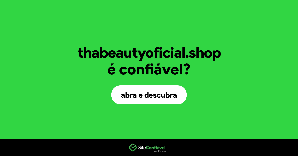 O site thabeautyoficial.shop é confiável?