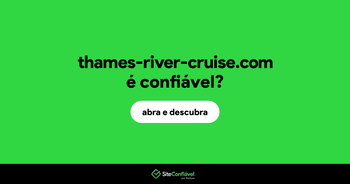 O site thames-river-cruise.com é confiável?