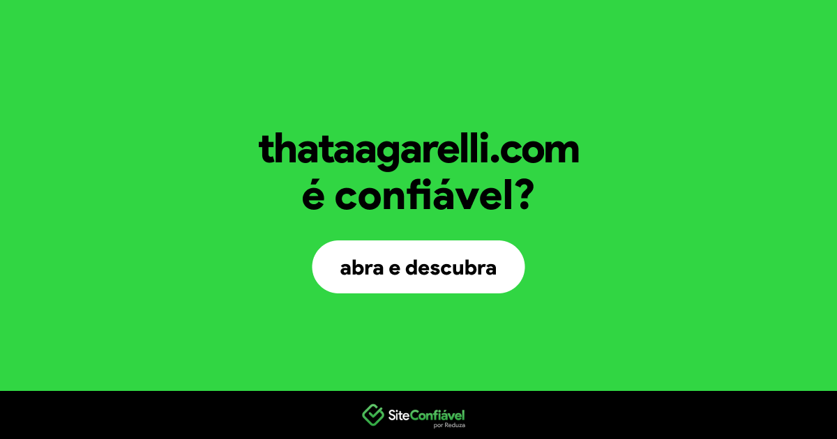O site thataagarelli.com é confiável?