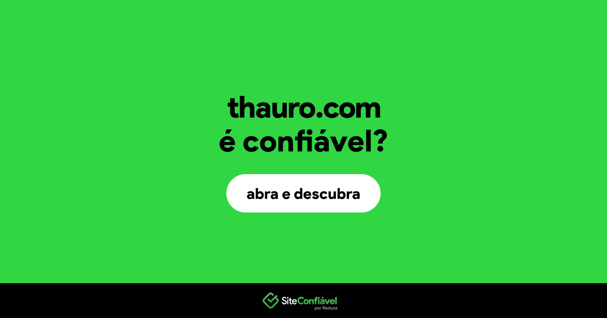 O site thauro.com é confiável?