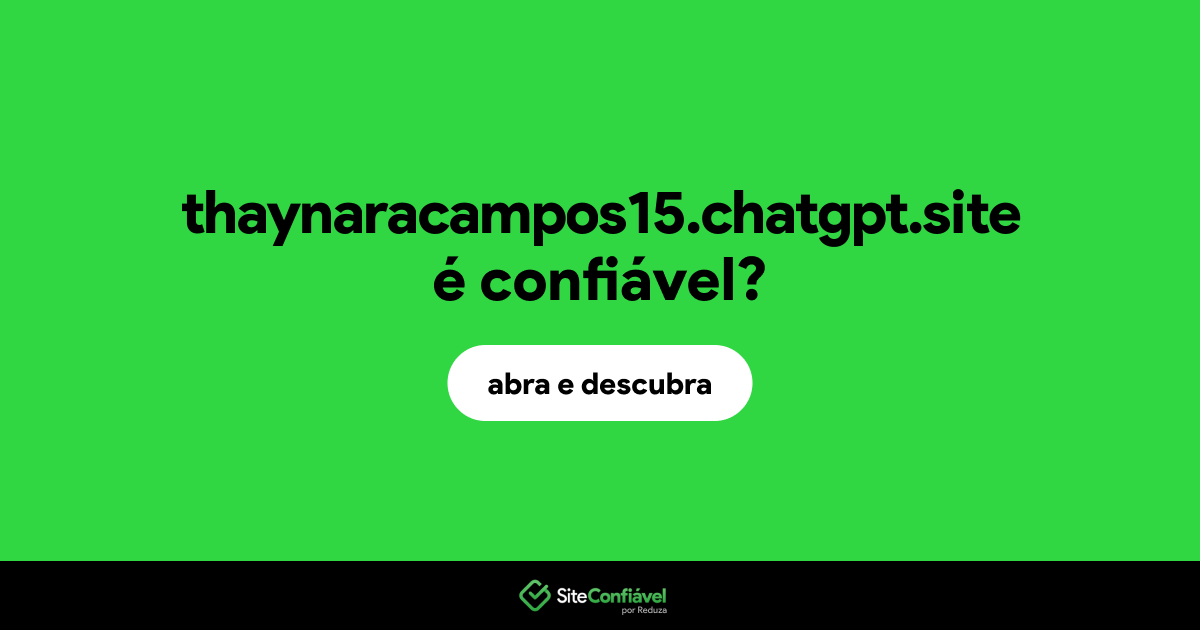 O site thaynaracampos15.chatgpt.site é confiável?