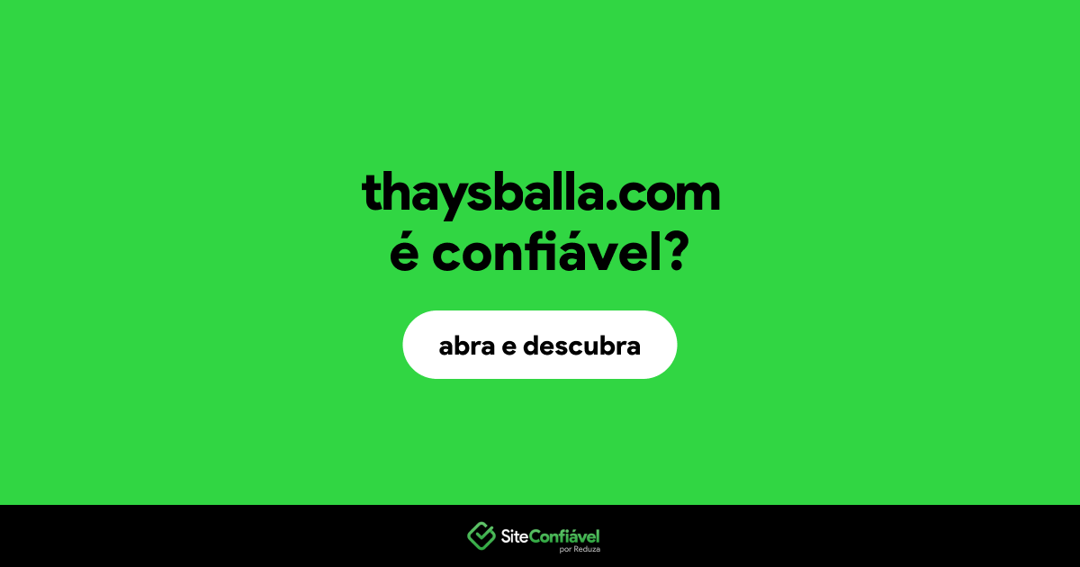 O site thaysballa.com é confiável?