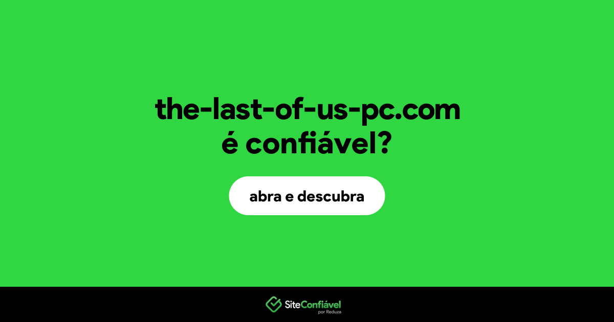 O site the-last-of-us-pc.com é confiável?