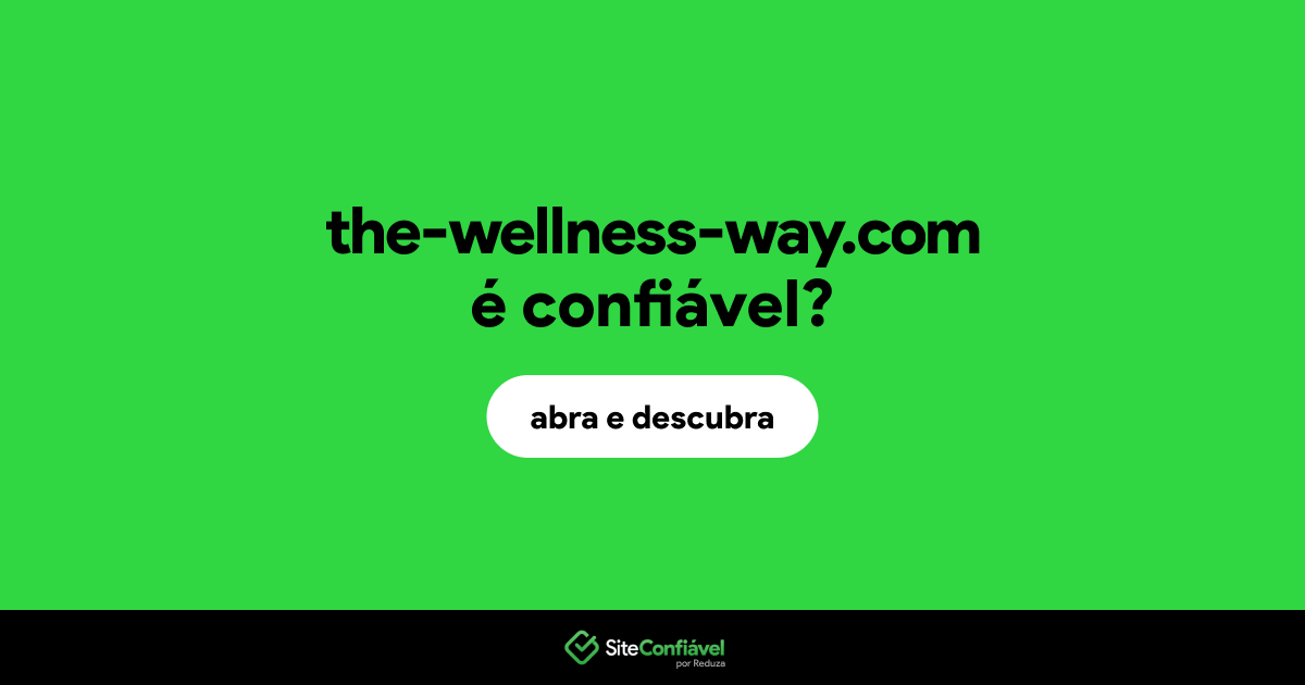 O site the-wellness-way.com é confiável?