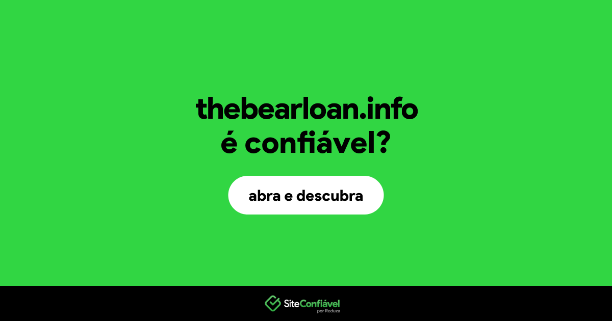 O site thebearloan.info é confiável?