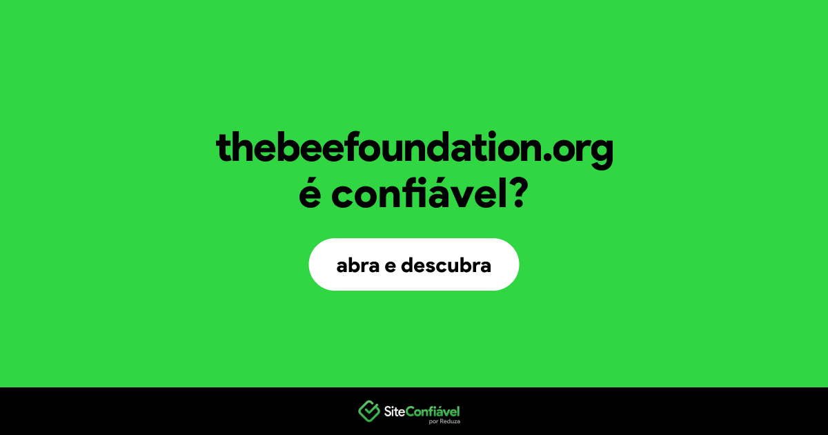 O site thebeefoundation.org é confiável?