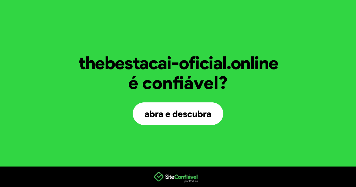 O site thebestacai-oficial.online é confiável?