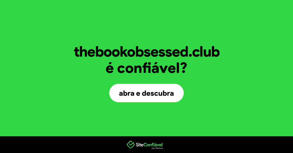 O site thebookobsessed.club é confiável?