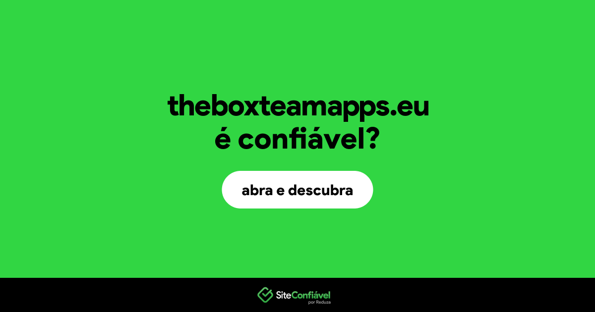 O site theboxteamapps.eu é confiável?