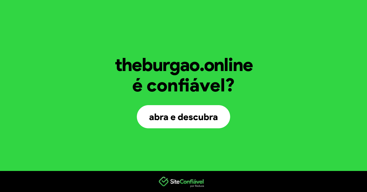 O site theburgao.online é confiável?