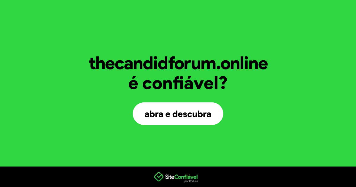 O site thecandidforum.online é confiável?