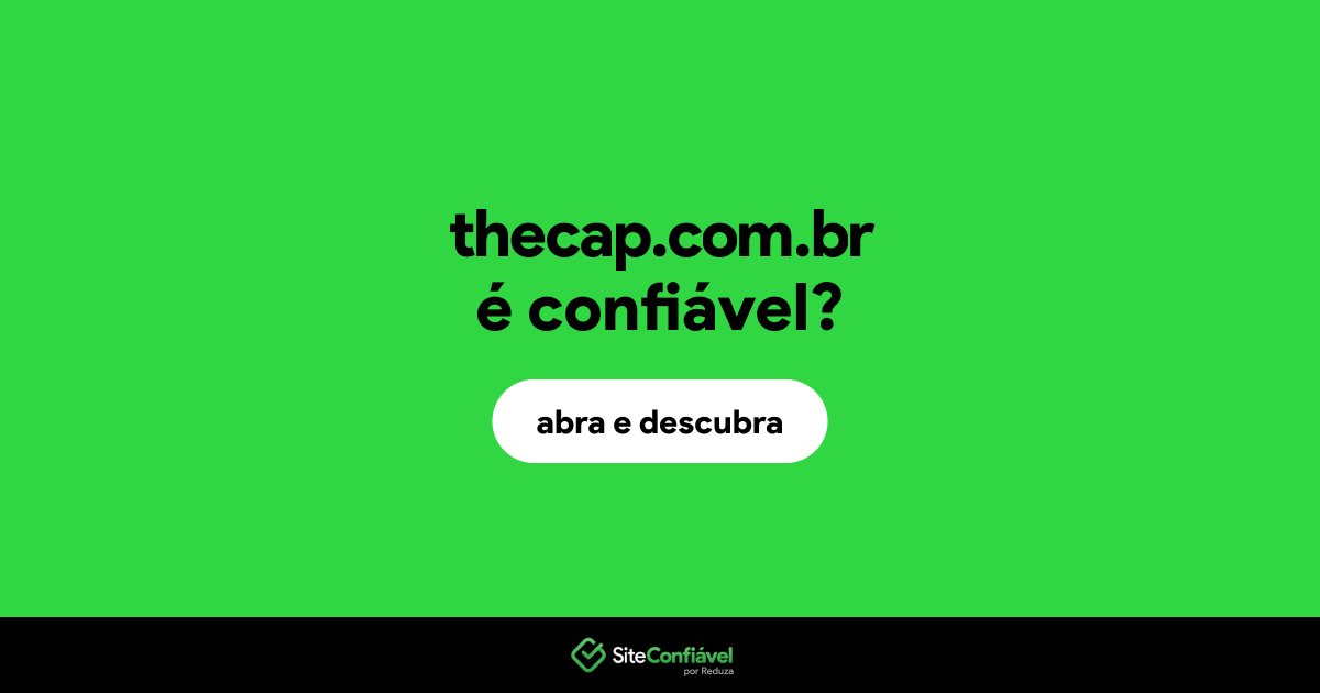 O site thecap.com.br é confiável?