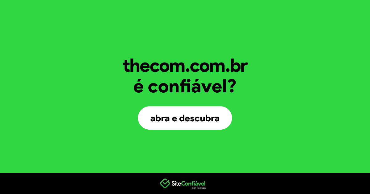 O site thecom.com.br é confiável?