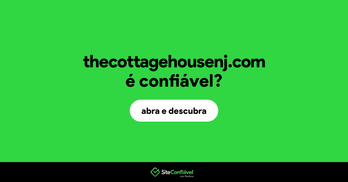 O site thecottagehousenj.com é confiável?