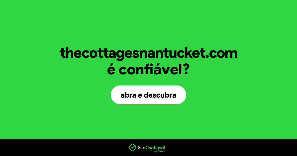 O site thecottagesnantucket.com é confiável?