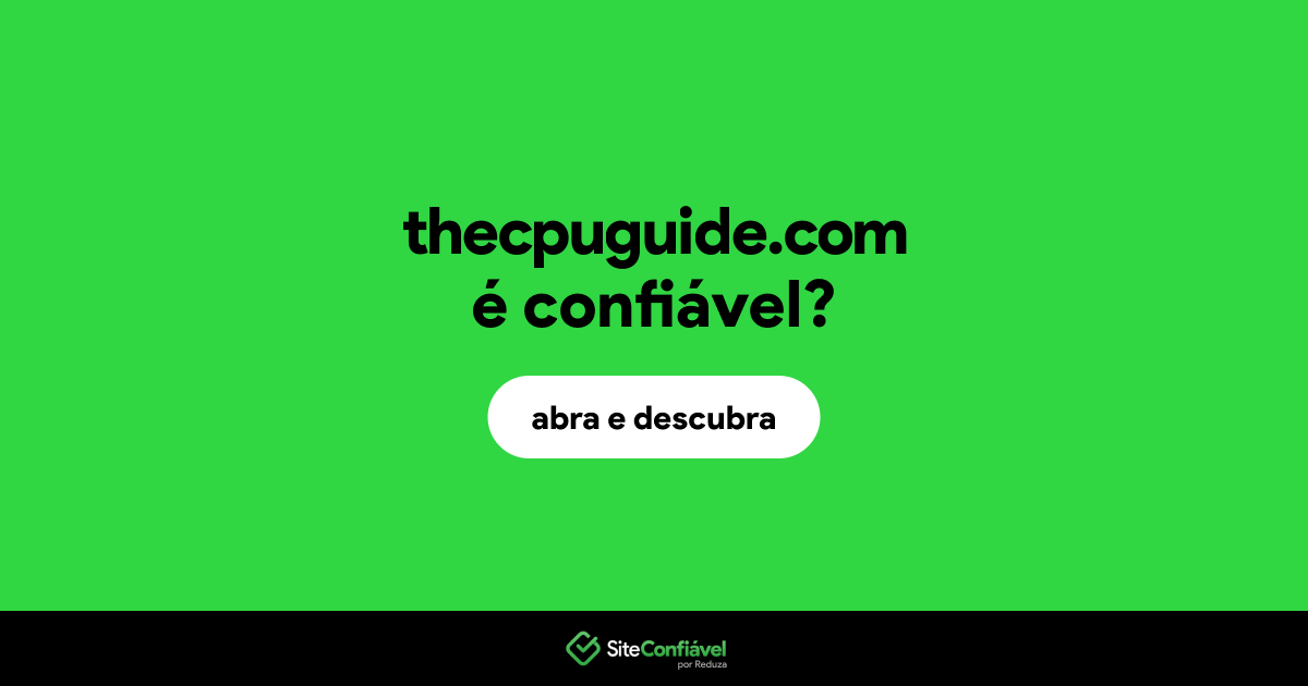 O site thecpuguide.com é confiável?