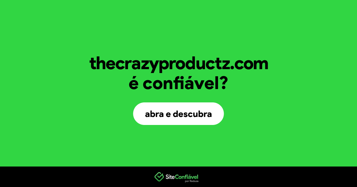 O site thecrazyproductz.com é confiável?