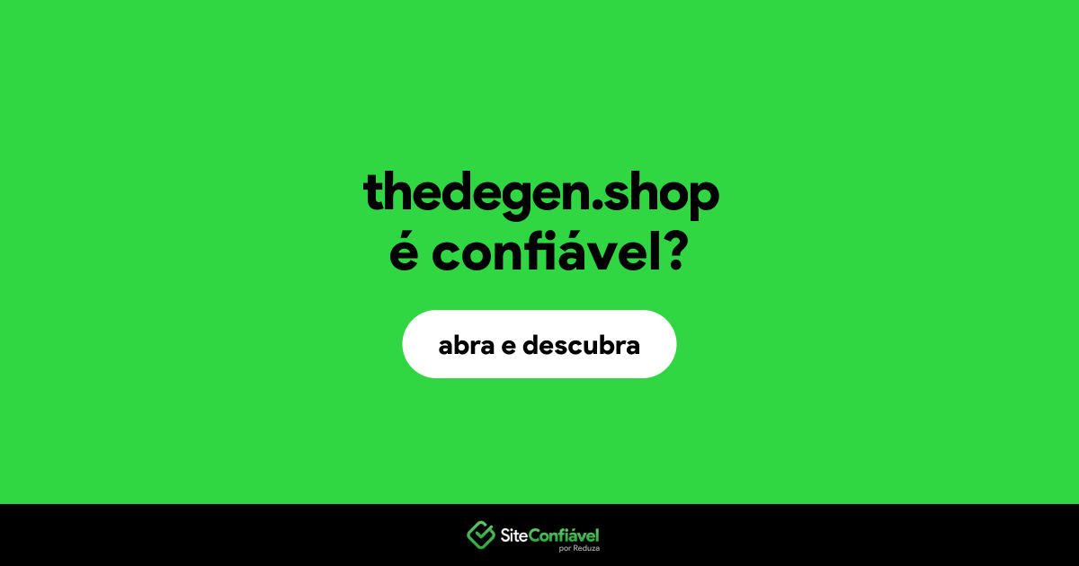 O site thedegen.shop é confiável?