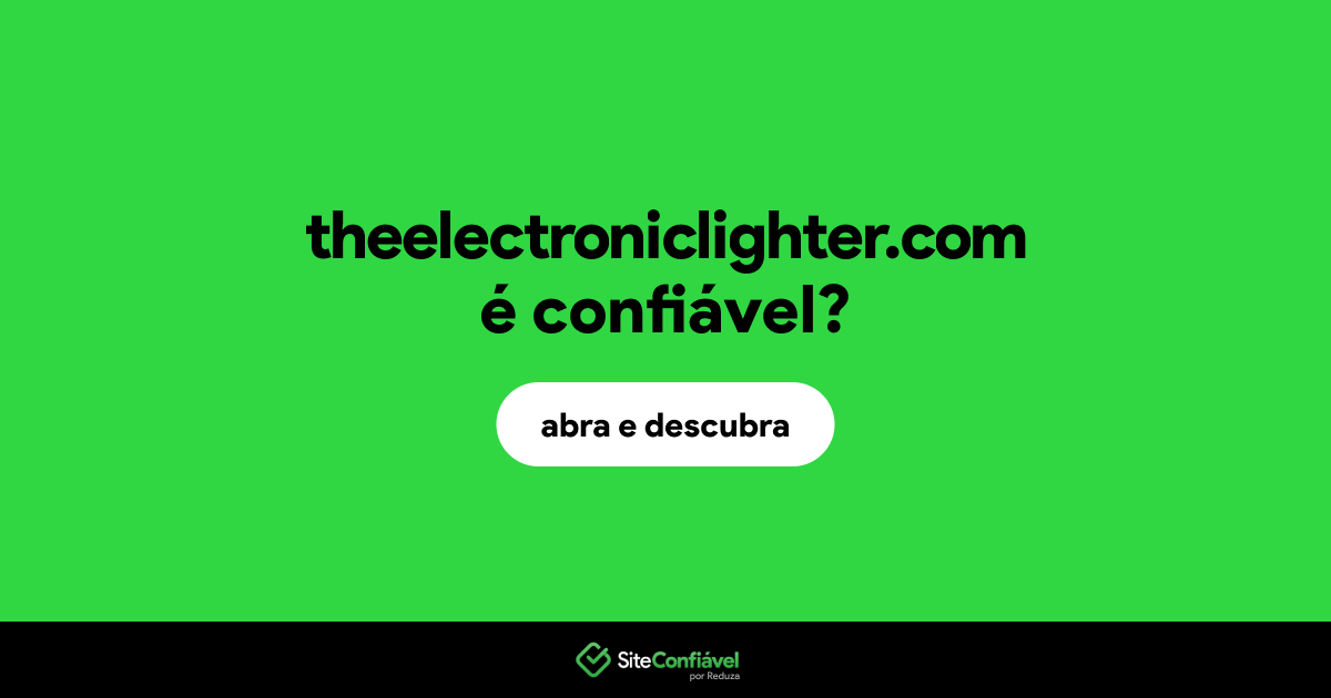 O site theelectroniclighter.com é confiável?