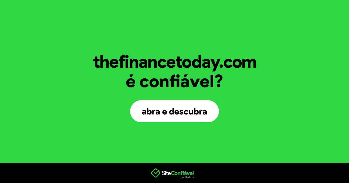 O site thefinancetoday.com é confiável?