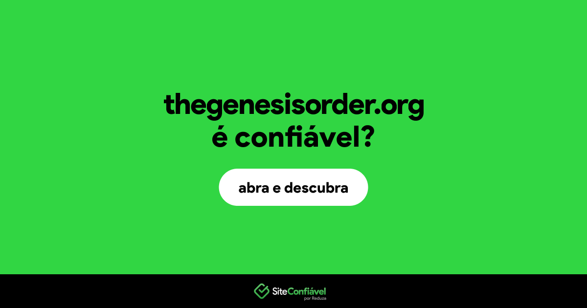 O site thegenesisorder.org é confiável?