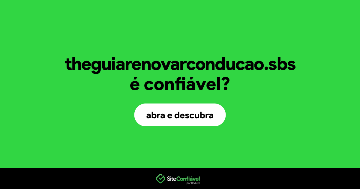 O site theguiarenovarconducao.sbs é confiável?