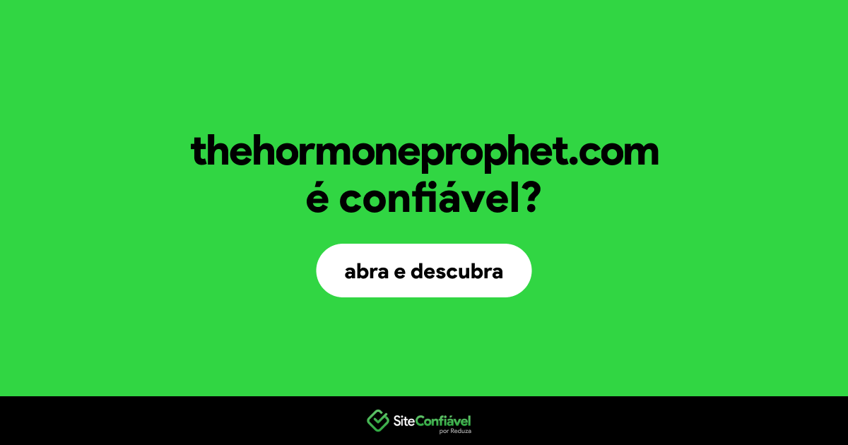 O site thehormoneprophet.com é confiável?