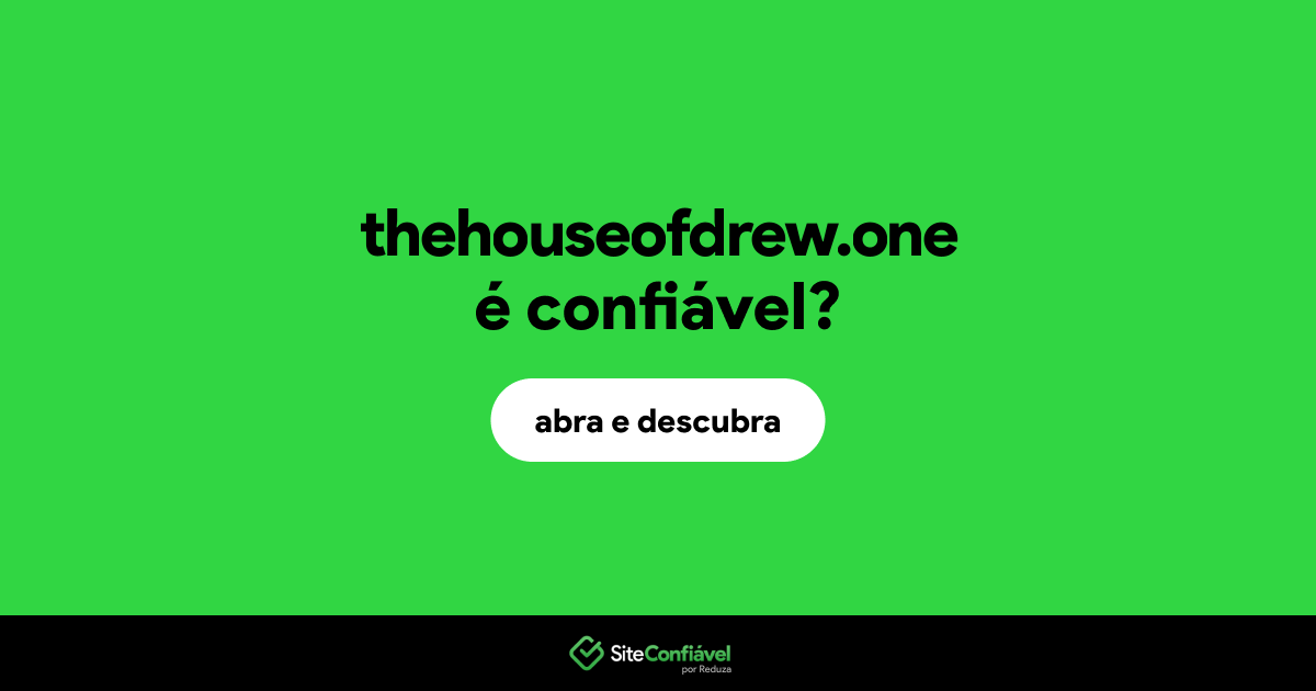 O site thehouseofdrew.one é confiável?