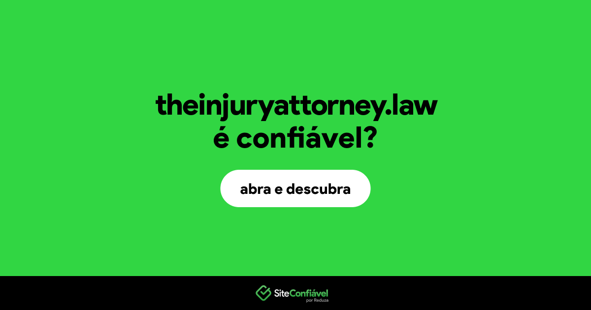 O site theinjuryattorney.law é confiável?