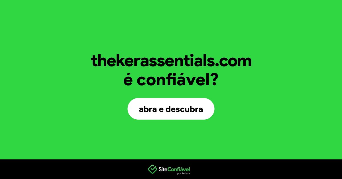 O site thekerassentials.com é confiável?