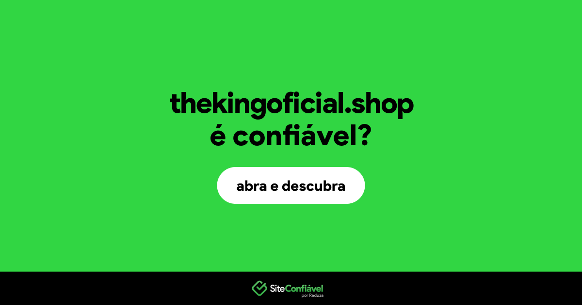 O site thekingoficial.shop é confiável?