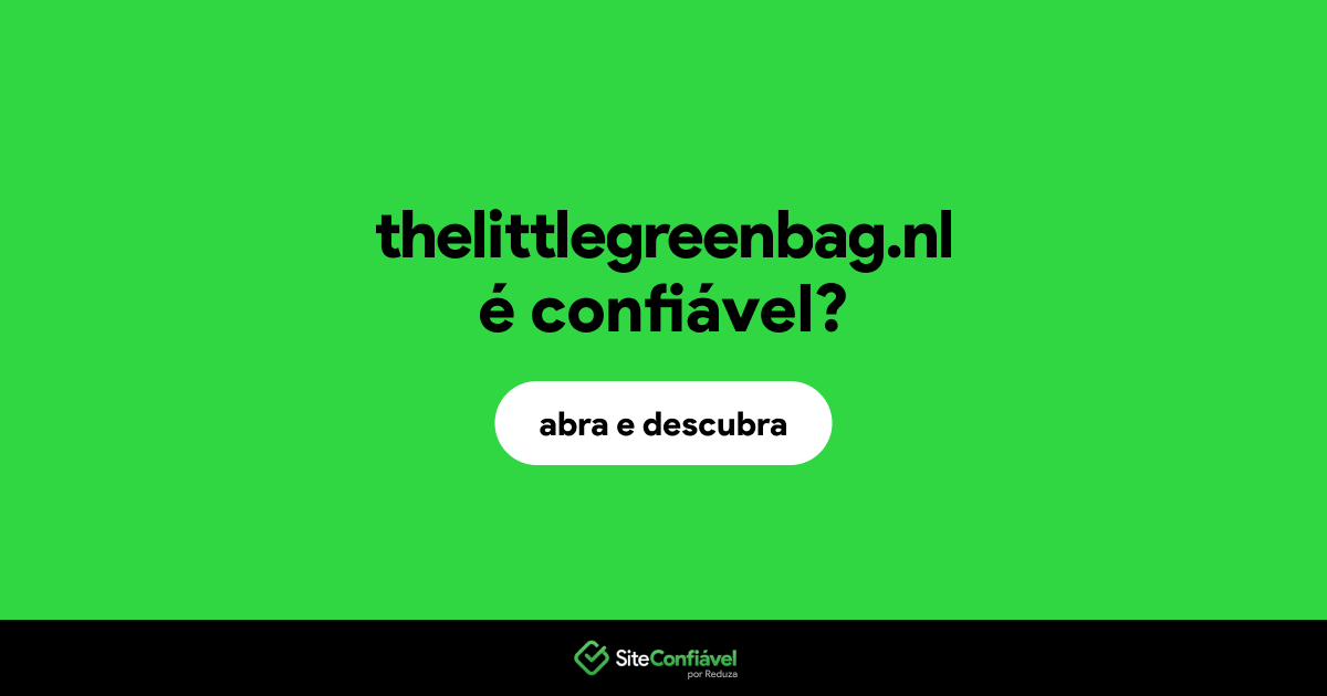 O site thelittlegreenbag.nl é confiável?