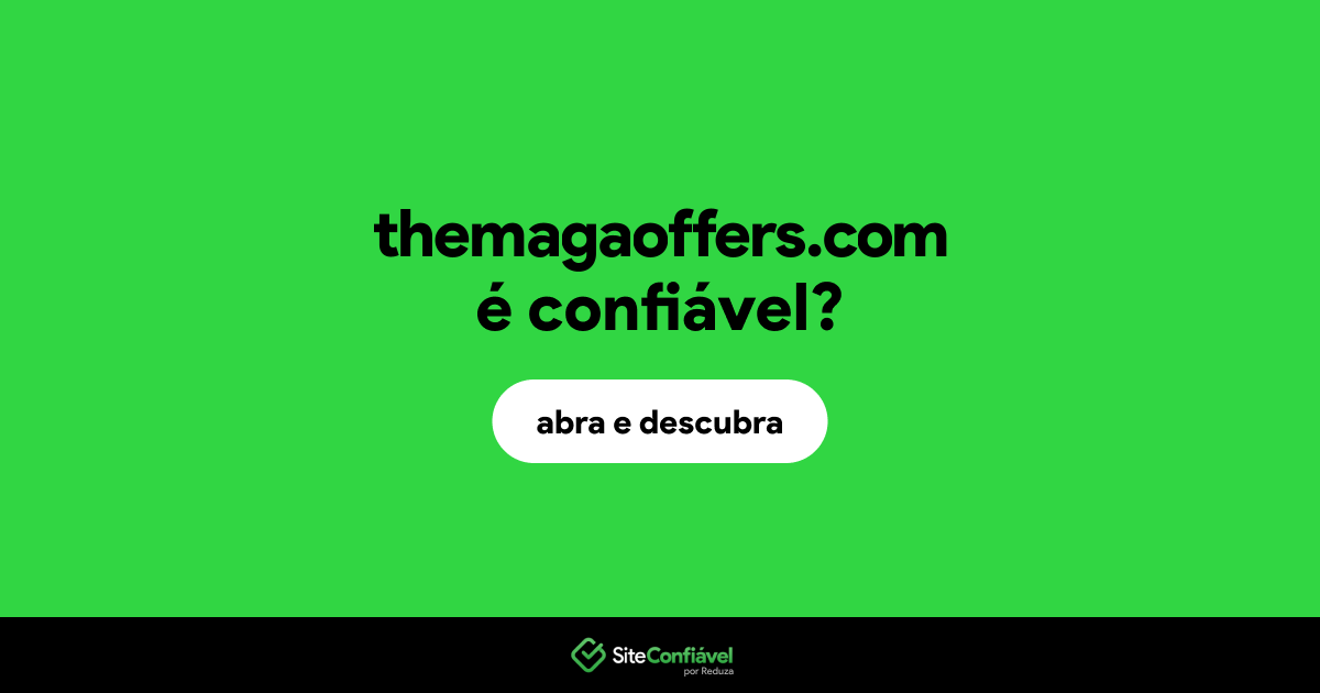 O site themagaoffers.com é confiável?
